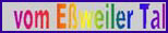 vom E&szlig;weiler Tal